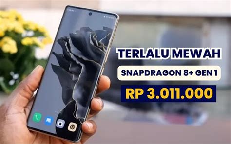 hp murah snapdragon 8 gen 1|9 Rekomendasi HP Snapdragon 8 Gen 1, Flagship Mulai Rp7 Jutaan.